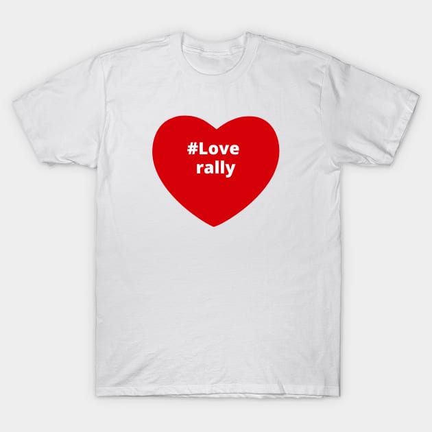 Love Rally - Hashtag Heart T-Shirt by support4love